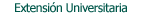 Extensi&oacute;n Universitaria