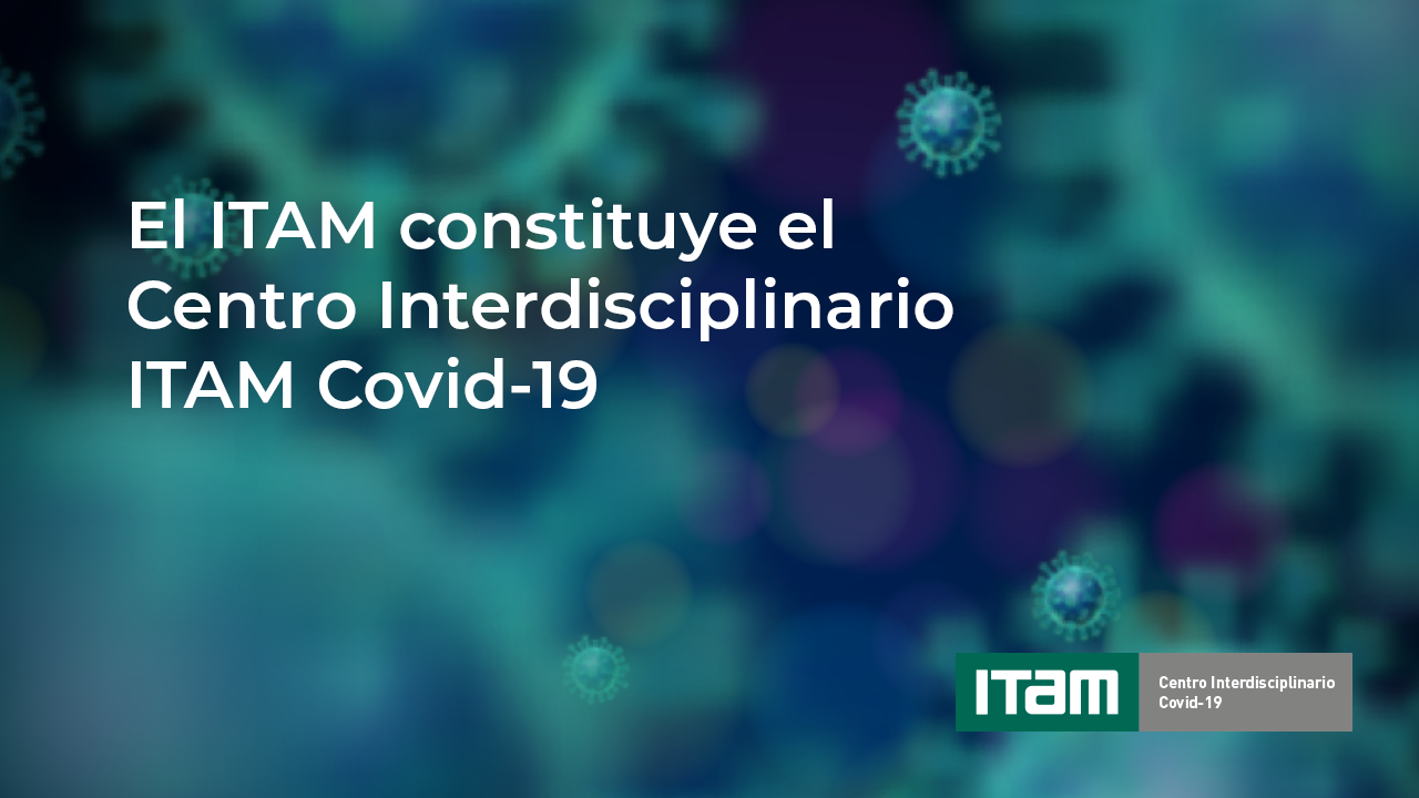 Centro Interdisciplinario ITAM Covid-19
