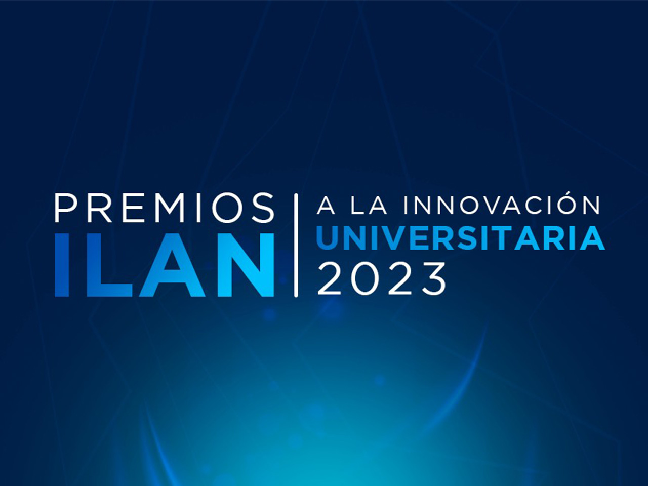 El ITAM en la Cima de la Innovación, Premio ILAN a la Innovación Universitaria 2023