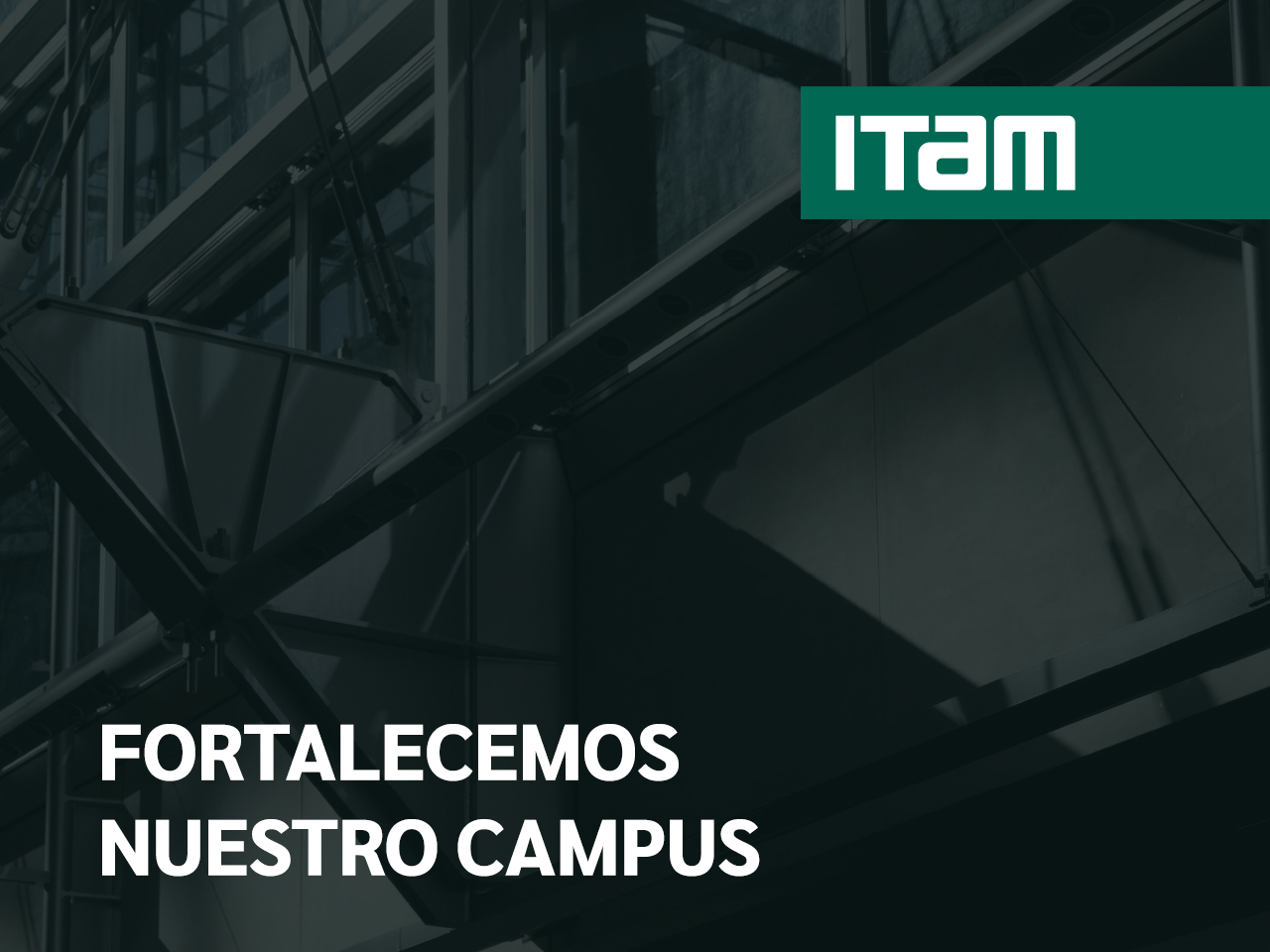 ITAM Río Hondo - Un campus con mayor seguridad estructural ITAM Río Hondo - Un campus con mayor seguridad estructural