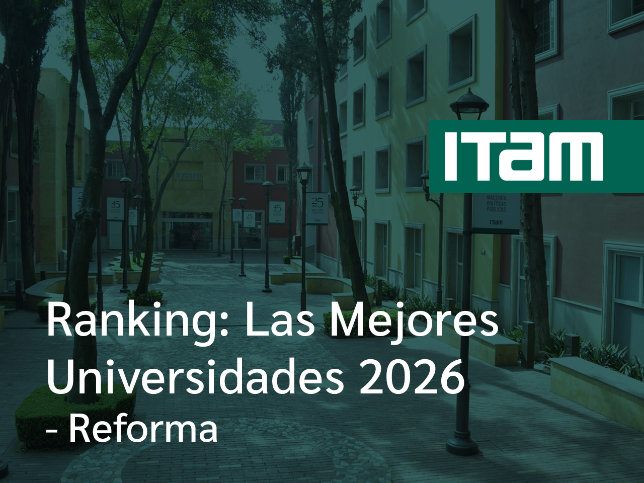El ITAM destaca en Las Mejores Universidades 2026 de Reforma con 4 carreras en el primer lugar