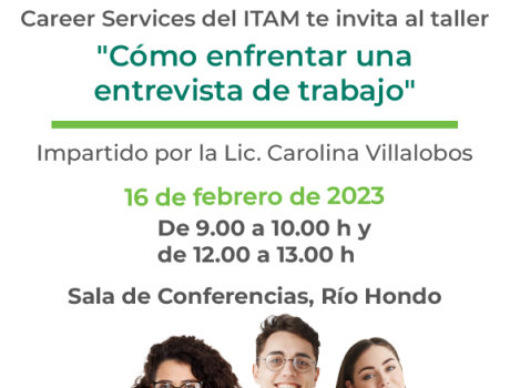 Career Services del ITAM te invita al taller "Cómo enfrentar una entrevista de trabajo"