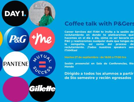 Career Services del ITAM invita a la sesión de reclutamiento presencial de P&G México