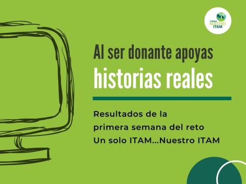 Conoce los resultados después de una semana del reto "Un ITAM... Nuestro ITAM"