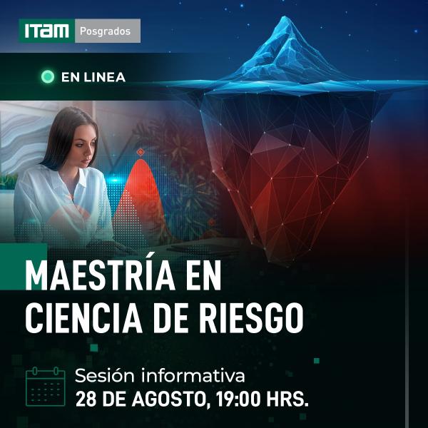 Sesión informativa Maestría Ciencia de Riesgo