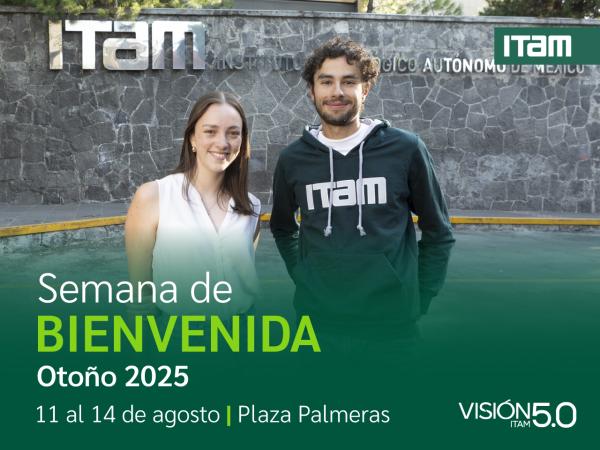 Semana de bienvenida al semestre Otoño 2025 - ITAM