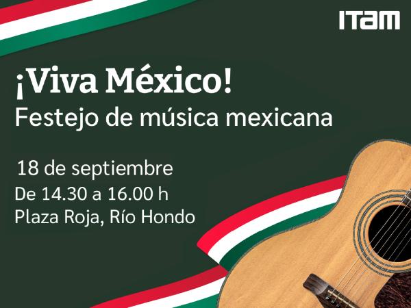 ¡Viva México! - Celebración por ITAM Música