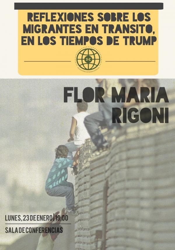 Flor María Rigoni: Reflexiones sobre los migrantes en tránsito en los tiempos de Trump