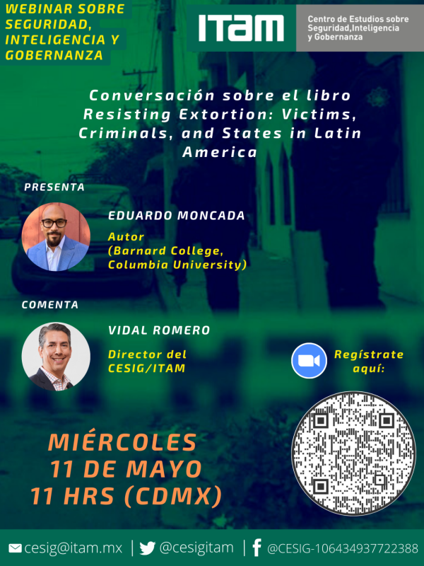 Seminario Virtual CESIG - Conversación con Eduardo Moncada: "Resisting Extortion: Victims, Criminals, and States in Latin Americ