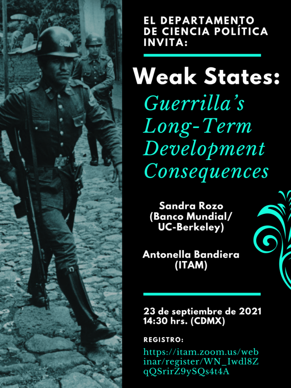 Seminario de Investigación "Weak States: Guerrilla´s Long-Term Development Consequences"