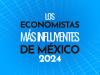 Exalumnos del ITAM entre los economistas más influyentes de México, Forbes 2024